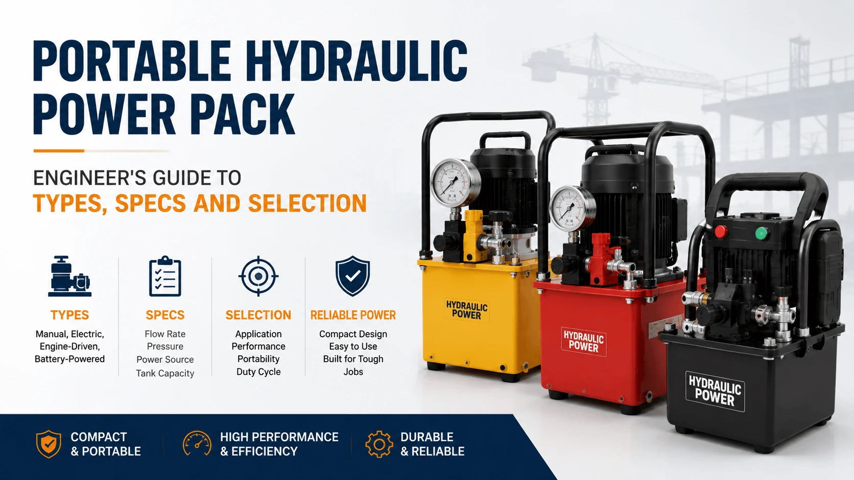Portable Hydraulic Power Pack- Engineer's Guide to Types, Specs and Selection