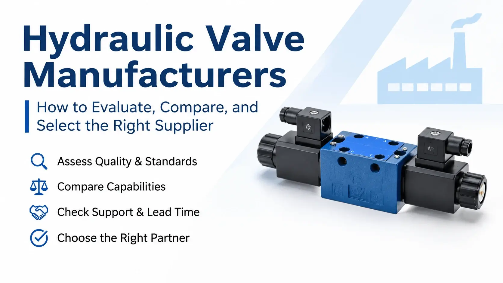 Hydraulic Valve Manufacturers- How to Evaluate, Compare, and Select the Right Supplier